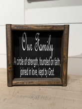 Load image into Gallery viewer, Our Family A circle of strength, founded on faith, joined in love, kept by God.