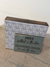Load image into Gallery viewer, Jesus is Faithful in the Storm Shelf Sitter