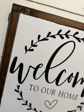 Load image into Gallery viewer, Welcome to our home hand painted wooden sign