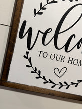 Load image into Gallery viewer, Welcome to our home hand painted wooden sign