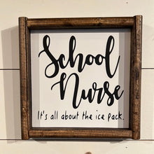 Load image into Gallery viewer, School Nurse, It&#39;s all about the ice pack