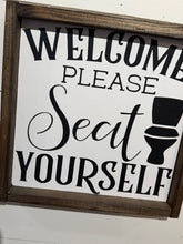 Load image into Gallery viewer, Welcome Please Seat Yourself READY TO SHIP