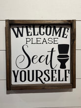 Load image into Gallery viewer, Welcome Please Seat Yourself READY TO SHIP