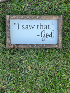 I saw that…God Handpainted wooden sign