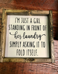 I’m Just A Girl Standing In Front Of her laundry Simply Asking It To Fold Itself