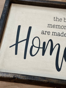 Antiqued Stained the best memories are made at home ***READY TO SHIP***