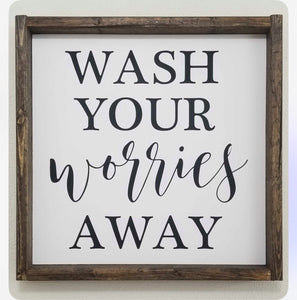 WASH YOUR worries AWAY