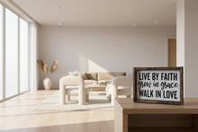 Load image into Gallery viewer, LIVE BY FAITH grow in grace WALK IN LOVE