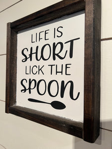 READY TO SHIP Life Short Lick the Spoon