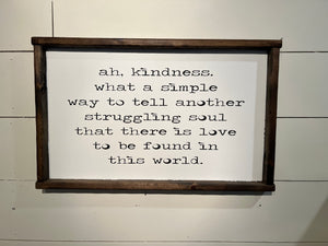 READY TO SHIP Ah, Kindness is a handmade, hand painted wooden sign.