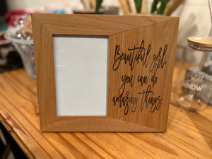 Engraved Personalized Wooden Picture Frame | Beautiful Girl You Can Do Amazing Things. Alder Wood Picture Frame