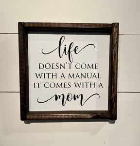 ***READY TO SHIP***Life Doesn’t Come With A Manual It Cones With A Mom