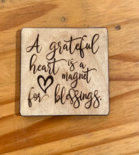 Load image into Gallery viewer, **READY TO SHIP** * Magnet *A grateful heart is a magnet for blessings