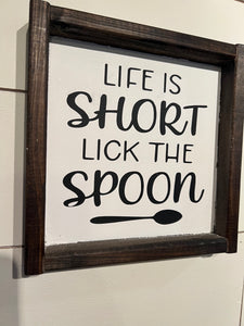 READY TO SHIP Life Short Lick the Spoon