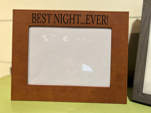 ***Ready to Ship***Engraved Leatherette 5x7 Picture Frame (Best Night Ever)