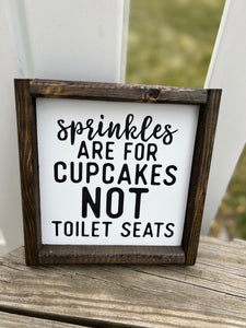 Sprinkles are for cupcakes not toilet seats (2)