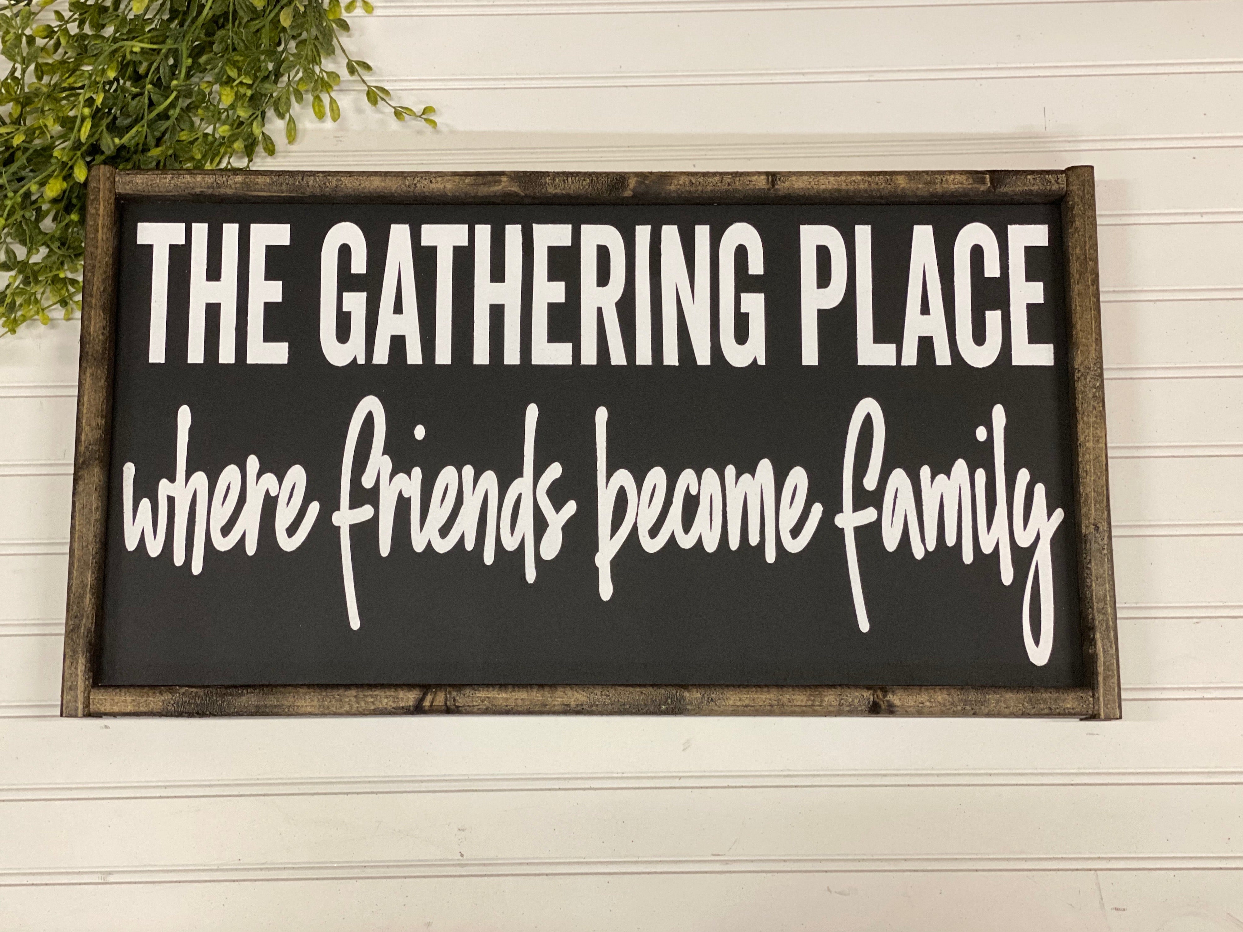 Buy Where Friends Gather Sign. Gather Sign. Signs for Friend