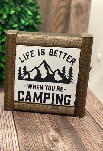 Life is better when you're camping