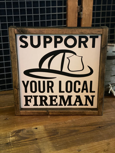 Support Your Local Fireman