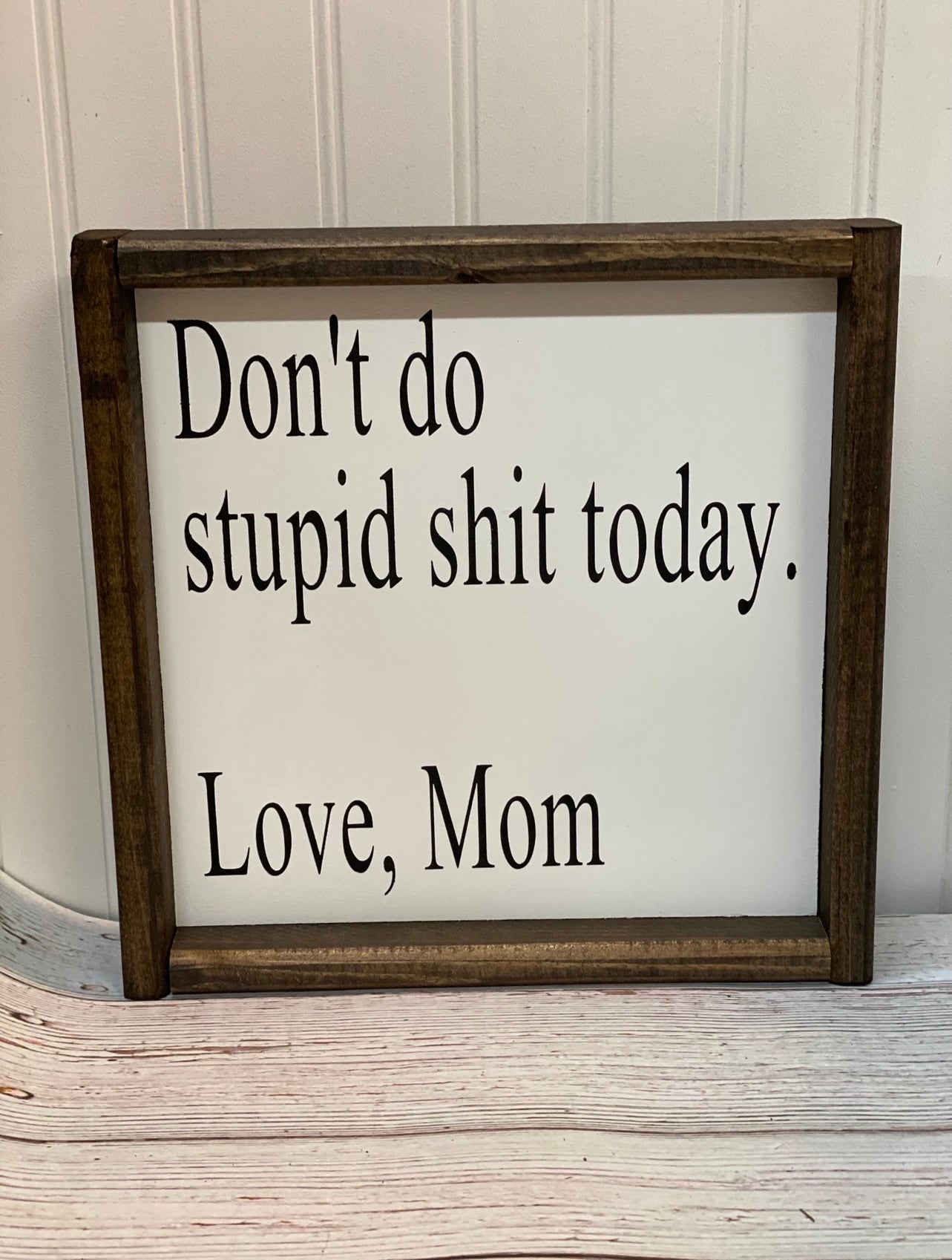 Fast worldwide shipping Don't do stupid shit. Love, Mom (or Dad