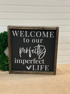 Welcome to our perfectly imperfect life