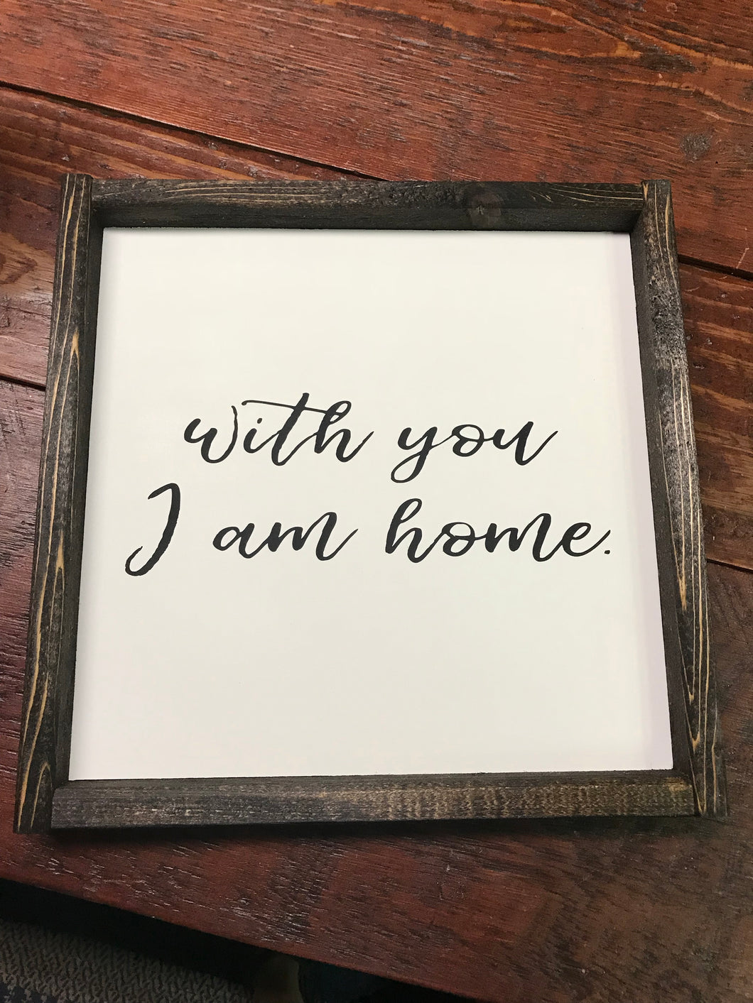 with you I am home