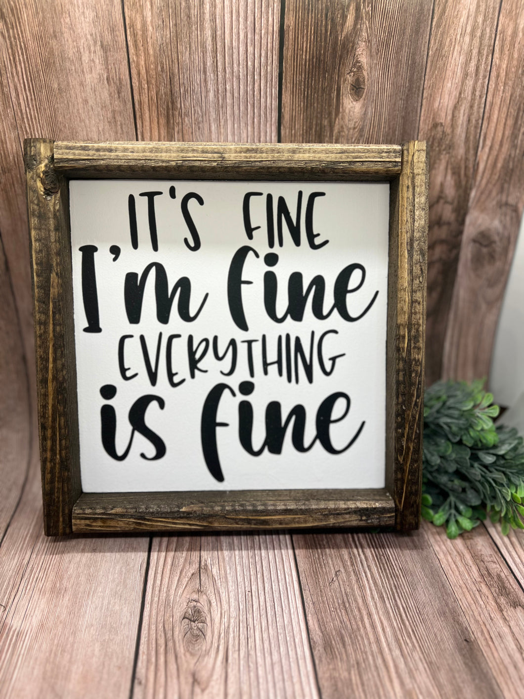 It's FINE I'm fine Everything's fine
