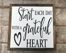 Load image into Gallery viewer, Start Each Day (with heart) With A grateful Heart