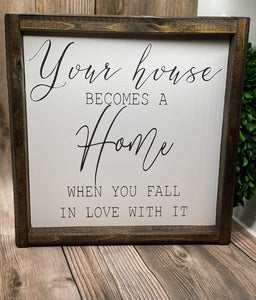 Your house becomes a home when you fall in love with it