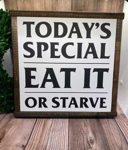 Todays Special Eat It Or Starve