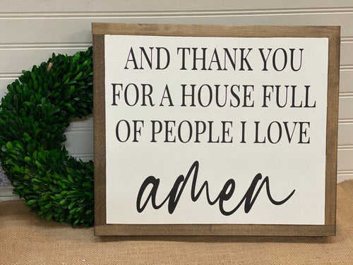 And Thank you for a house full of people I Love. Amen