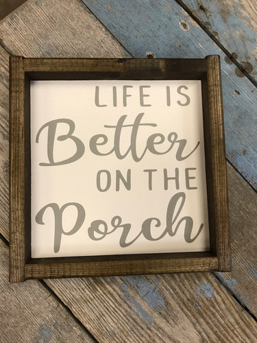 Life Is Better On The Porch II