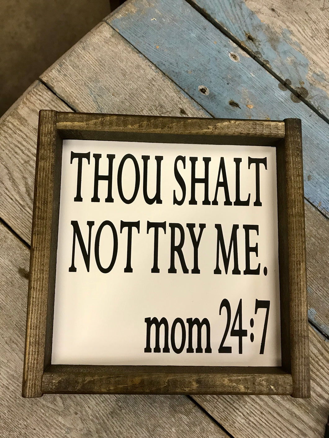 Thou Shalt Not Try Me, mom 24:7 Block Lettering