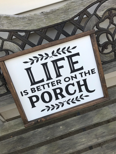 Life is Better on the Porch